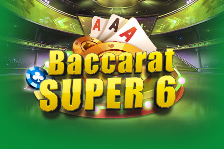 Trò chơi Baccarat Super 6